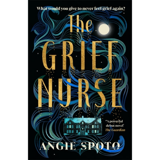 The Grief Nurse : 'A powerful debut novel' - The Guardian