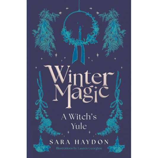 Winter Magic : A Witch’s Yule