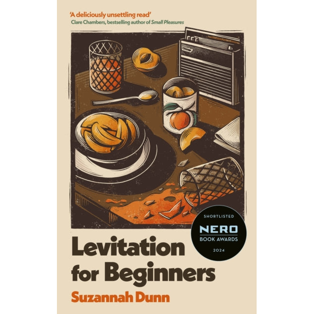 Levitation for Beginners : SHORTLISTED FOR THE NERO FICTION PRIZE 2024