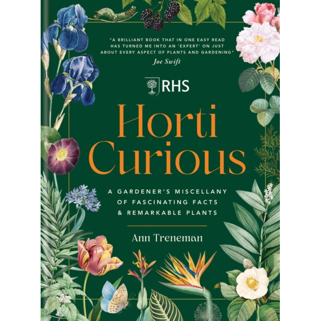RHS Horti Curious : A Gardener's Miscellany of Fascinating Facts & Remarkable Plants
