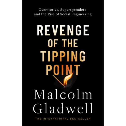 Revenge of the Tipping Point : Overstories, Superspreaders and the Rise of Social Engineering