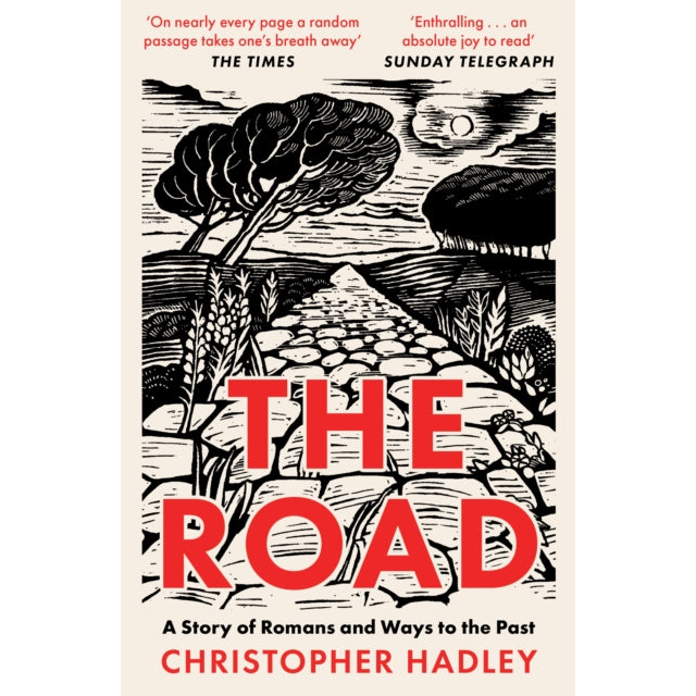 The Road : A Story of Romans and Ways to the Past