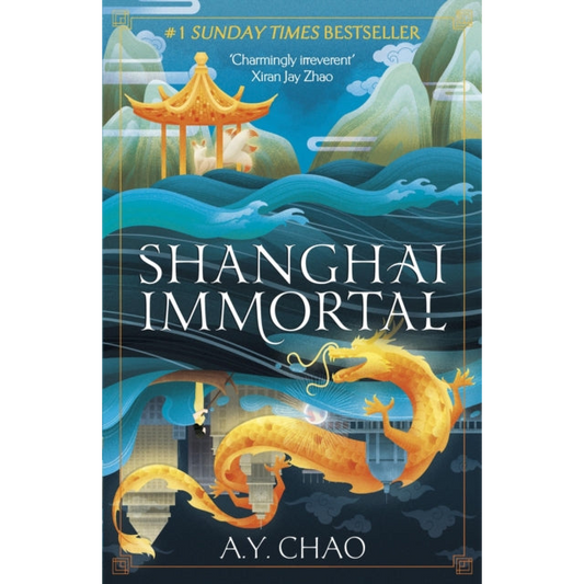 Shanghai Immortal : A richly told romantic fantasy novel set in Jazz Age Shanghai
