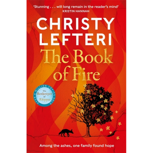 The Book of Fire : The moving, captivating and unmissable new novel from the author of THE BEEKEEPER OF ALEPPO