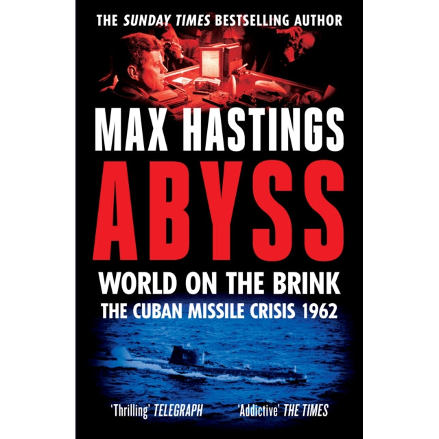 Abyss : World on the Brink, the Cuban Missile Crisis 1962